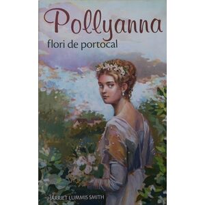 Pollyanna - Flori de portocal Vol. 3 imagine