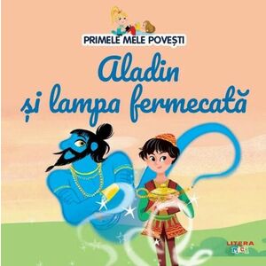 Aladin si lampa fermecata - Editie ilustrata imagine