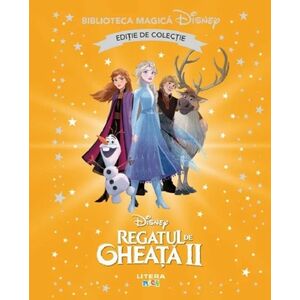 Regatul de gheata Vol.2. Biblioteca magica Disney imagine