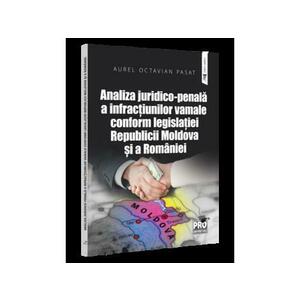 Analiza juridico-penala a infractiunilor vamale conform legislatiei Republicii Moldova si a Romaniei. imagine