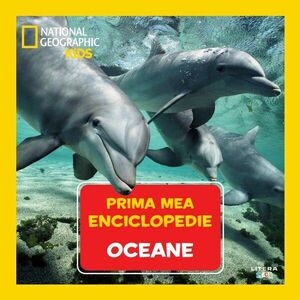 Oceane. Volumul 5. Prima mea enciclopedie National Geographic imagine