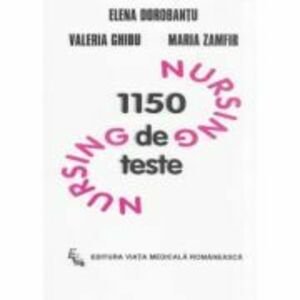 1150 teste de Nursing - Elena Dorobantu imagine