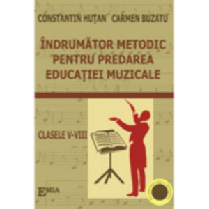 Indrumator metodic pentru predarea educatiei muzicale - Constantin Hutan imagine