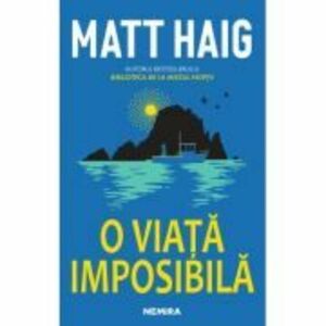 O viata imposibila - Matt Haig imagine