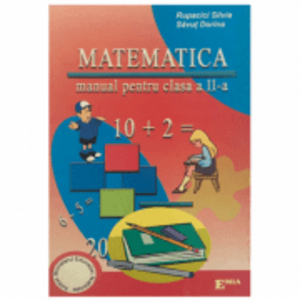 Matematica. Manual pentru clasa a II-a - Silvia Rupacici imagine
