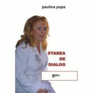 Starea de dialog, interviuri - Paulina Popa imagine