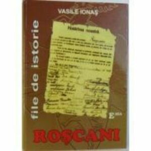 Roscani, file de istorie - Vasile Ionas imagine