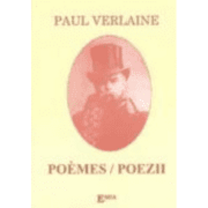 Poeme. Poems - Paul Verlaine. Traducere Gheorghe Mocuta imagine