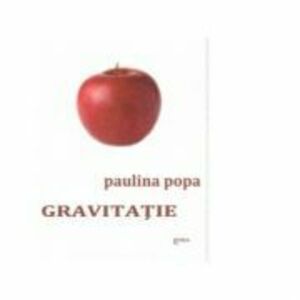 Gravitatie - Paulina Popa imagine
