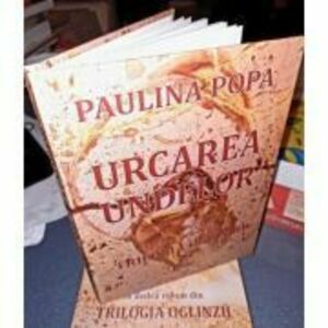 Urcarea undelor. Primul volum din Trilogia Oglinzii - Paulina Popa. imagine