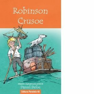 Robinson Crusoe. Adaptare dupa povestea scrisa de Daniel Defoe imagine