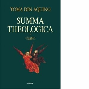 Summa theologica. Volumul II imagine