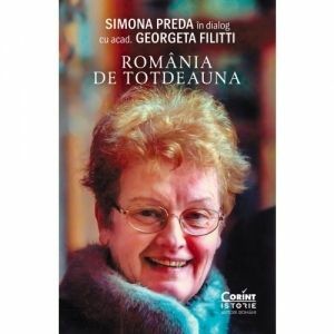 Romania de totdeauna. Simona Preda in dialog cu acad. Georgeta Filitti imagine