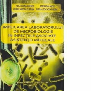 Implicarea laboratorului de microbiologie in infectiile asociate asistentei medicale imagine