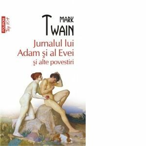 Jurnalul lui Adam si al Evei si alte povestiri (editie de buzunar) imagine