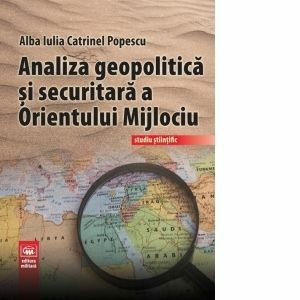 Analiza geopolitica si securitara a Orientului Mijlociu. Studiu stiintific imagine