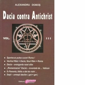 Dacia contra Antichrist. Volumul III imagine