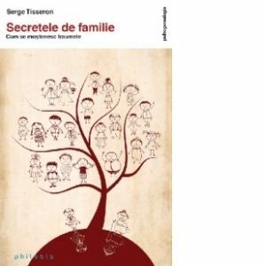 Secretele de familie | Serge Tisseron imagine
