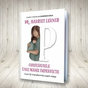 Confesiunile unei mame imperfecte. Cum iti transforma copiii viata imagine
