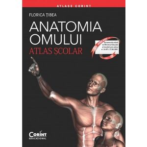 Anatomia omului - Atlas scolar | Florina Tibea imagine