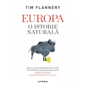 Europa. O istorie naturala - Tim Flannery imagine