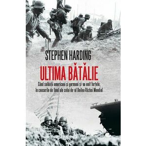 Ultima batalie | Stephen Harding imagine