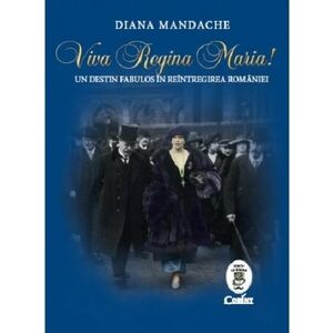 Viva Regina Maria! | Diana Mandache imagine