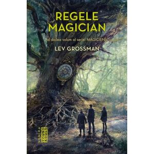 Regele magician | Lev Grossman imagine