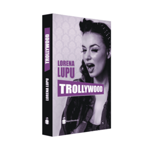 Trollywood | Lorena Lupu imagine