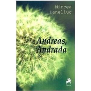 Andreas, Andrada | Mircea Daneliuc imagine