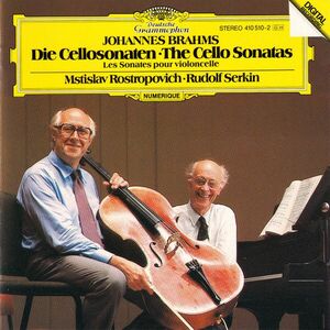 Johannes Brahms: The Cello Sonatas | Mstislav Rostropovich, Rudolf Serkin imagine