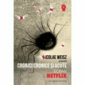 Cronici cronice si acute. Ecran Netflix - Nicolae Weisz imagine
