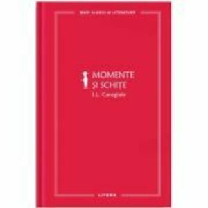 Momente si schite (vol. 38) - Ion Luca Caragiale imagine