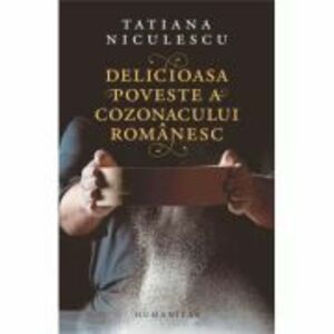 Delicioasa poveste a cozonacului romanesc - Tatiana Niculescu imagine