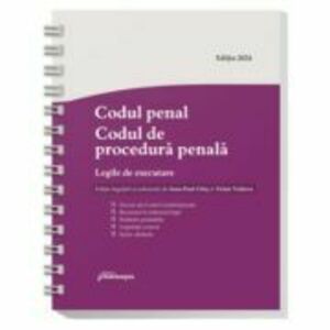 Codul penal. Codul de procedura penala. Legile de executare. Actualizat 3 aprilie 2024 - Spiralat - Ioan-Paul Chis, Victor Vaduva imagine