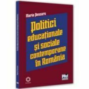 Politici si strategii educationale si sociale contemporane in Romania - Maria Pescaru imagine