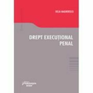 Drept executional penal - Delia Magherescu imagine