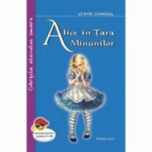Alice în Țara Minunilor - Lewis Carroll imagine