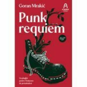 Punk requiem - Goran Mrakic imagine