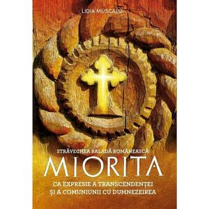 Stravechea balada romaneasca MIORITA ca expresie a transcendentei si a comuniunii cu Dumnezeu imagine
