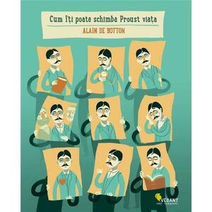Cum iti poate schimba Proust viata - Alain De Botton imagine
