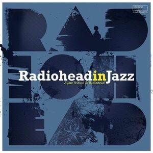 Radiohead in Jazz - Vinyl | Various Artists imagine