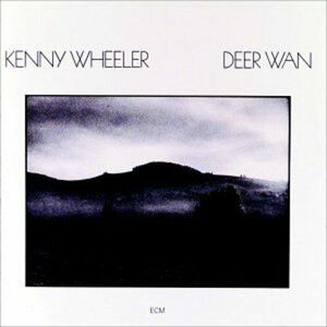Deer Wan - Vinyl | Kenny Wheeler imagine