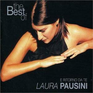 The Best Of Laura Pausini - E Ritorno Da Te | Laura Pausini imagine