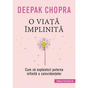 O viata implinita - Deepak Chopra imagine