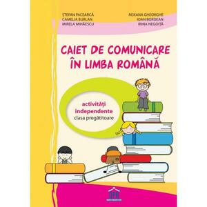 Caiet de comunicare în limba Română - Clasa pregătitoare - Activități independente imagine