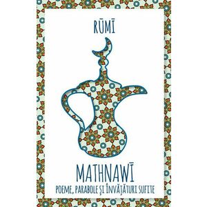 Mathnawi - poeme, parabole si invataturi sufite imagine