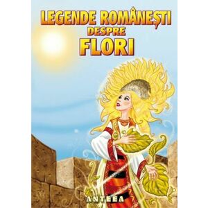 Legende romanesti despre flori imagine