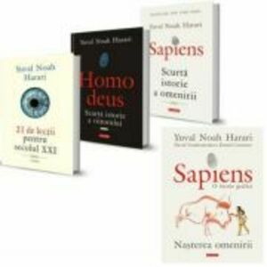 Pachet format din 4 titluri Homo Sapiens, Homo deus, 21 de lectii pentru Secolul XXI, Sapiens. O istorie grafica - Yuval Noah Harari imagine
