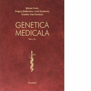 Genetica medicala (editia a III-a revazuta integral si actualizata) imagine
